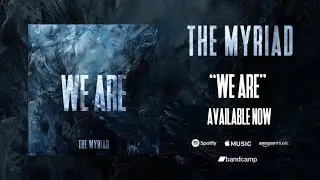 The Myriad - We Are (Official Lyric Video)