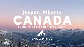 CANADA Jasper Alberta vlog 4 | Snowminds Ski Instructor Life | 10 Dec - 26 Dec 2021