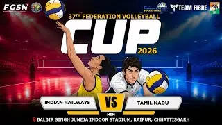 INDIAN RAILWAYS VS TAMIL NADU || MENS || 37th FEDERATION VOLLEYBALL CUP 2026 ||