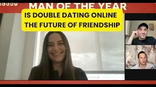 EPISODE 164: Is Double Dating Online the Future of Friendship?