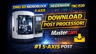 DMU 60 MONOBLOCK Post Processor | Download | Heidenhain TNC i530 | 5-Axis Mastercam