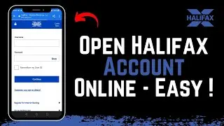 How to Open Halifax Account Online !