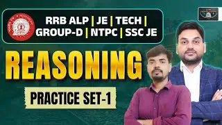 REASONING PRACTICES SET - 01 || RRB ALP | JE | TECH | GROPU - D | NTPC || #railway #rajkamal_sir