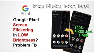 Pixel Phone Screen Flicker in Low Brightness Fix | Works on Pixel 5, 6, 7 & 8 Series