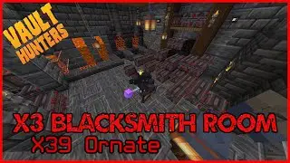 Vault Hunters 3rd edition X3 OMEGA BLACKSMITH ROOMS #vaulthunters #minecraft #omega #loot #ornate