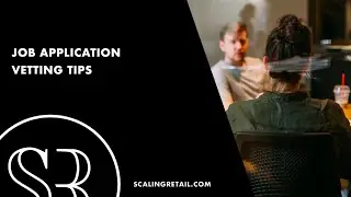 Job Application Vetting Tips from a Business Startup Consultant