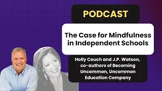 The Case for Mindfulness in Independent Schools