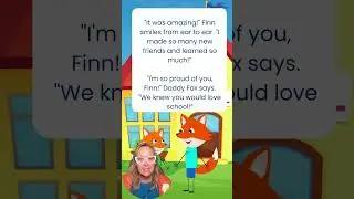 🚌📚 Read Aloud Kids - FINN THE FOX First Day of School PART 3