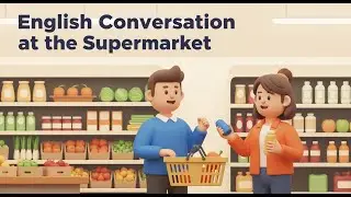 Learn English at the Supermarket | Daily English Conversation Practice | English Podcast
