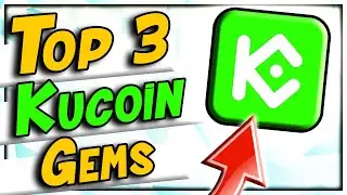 Top 3 Altcoin Gems On Kucoin Ready To Explode (Low Cap Gems)
