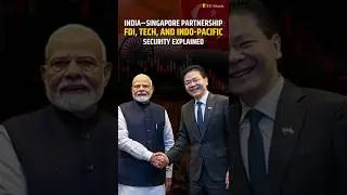 India&ndash;Singapore Partnership: FDI, Tech, and Indo-Pacific Security Explained #geopolitics #leawatch