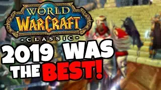 Why People Miss 2019 Classic WoW...