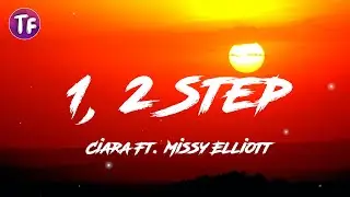 Ciara - 1, 2 Step Lyrics Ft  Missy Elliott (Lyrics/Letra)