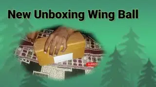 NEW WING BALL || UNBOXING || JAANKARI TODAY ||