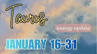♉ TAURUS Ano'ng Paparating Sayo? ✨ JANUARY 16-31  2️⃣0️⃣2️⃣6️⃣ ENERGY UPDATE ✨ Tagalog Tarot