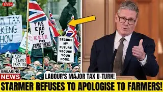 Starmer REFUSES to Apologise After Farmers 14-Month Inheritance Tax Challenge | Starmer U-Turn!