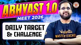 🔥 NEET 2026 ABHYAST 1.0 &ndash; Daily Targets, Discipline & Challenge | By Tarun Kumar
