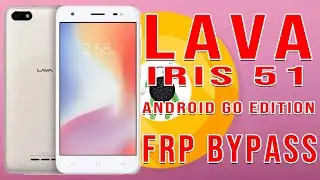 Lava Iris 51 Android Go Edition Google Account Bypass No PC