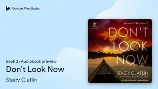 Don't Look Now Book 2 by Stacy Claflin · Audiobook preview