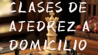 CLASES DE AJEDREZ  A DOMICILIO 