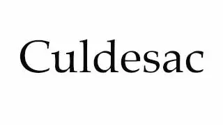 How to Pronounce Culdesac