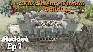 Building Our Futuristic Castle | CFK: Science Fiction Mod | Ark Crystal Isles Modded Ep7