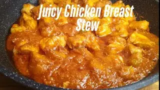 Chicken Breast Stew Recipe | Tender & Flavorful One-Pot Dinner!