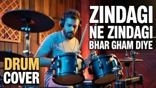 Zindagi Ne Zindagi Bhar Gham Diye | Drum Cover | Naman Drums