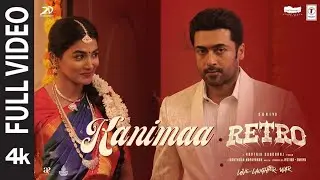 Full Video: KANIMAA - RETRO |Suriya| Karthik Subbaraj|Pooja Hegde |Santhosh Narayanan