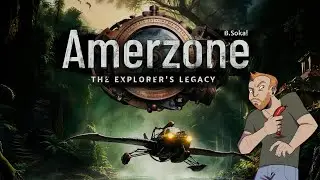 What Even Is Amerzone: The Explorer's Legacy Remake Gameplay? - INDIANA JONES MEETS MYST?