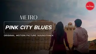 Pink City Blues (Soundtrack) - Metro - Akshay Agarwal