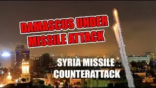 LAST NEWS. U.S. & ALLIES MISSILE STRIKE OVER DAMASCUS SYRIA . TERRORIFIC NIGHT