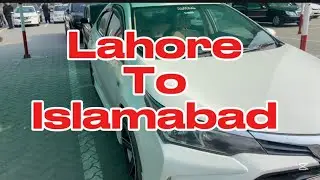 Lahore To Islamabad traveling vlog