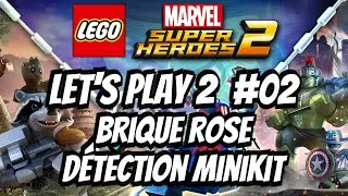 [Let's Play] - Lego Marvel Super Heroes 2 - Phase 2 - #02 -Brique Rose D&eacute;tection Minikit #legomarvel