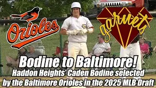 Caden Bodine | Baltimore Orioles 1st Round Pick | 2025 MLB Draft | Haddon Heights Class of 2022