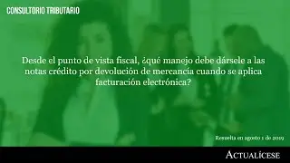 Efectos fiscales de las notas cr&eacute;dito en la facturaci&oacute;n electr&oacute;nica