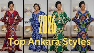 Latest Ankara Styles 2026 | Special for church, weddings, thanksgiving | Kainaz Styles