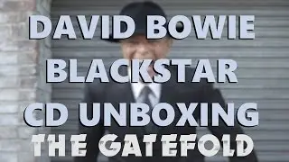 David Bowie: Blackstar CD Unboxing - The Gatefold