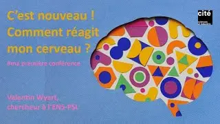 C'est nouveau ! Comment réagit mon cerveau ? - Pour les 6-8 ans