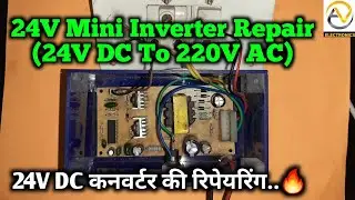 24V Mini Inverter Repair || How To Repair 24V Dc To 220V Ac  Converter | AV Electronics