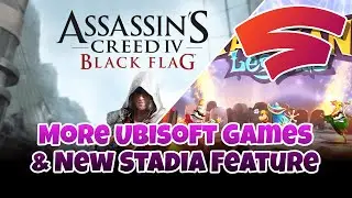 More Ubisoft Games & New Stadia Feature | News