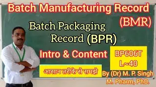 Batch Formulation Record | Batch Manufacturing Record (BMR) | Quality Assurance | BP606T | L~40