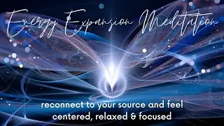 Energy Expansion Meditation