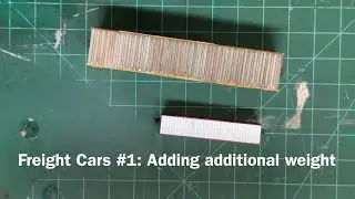 Freight Car Projects #1: Adding Extra Weight