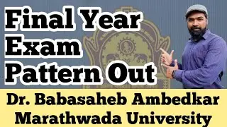 Final Year Exams Pattern | BAMU University | Aurangabad| Dr. Yaseen