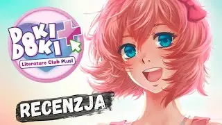 Doki Doki Literature Club Plus!  (RECENZJA)