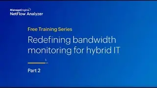 NetFlow Analyzer  Free training - Part 2 | S2 2025