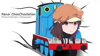 Renai ChooChoolation 【Thomas the Tank Engine x Bakemonogatari】