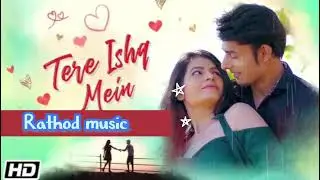 New hindi song | tere ishq mein ❤️ #rathodmusic #hindisong 