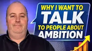 Why I Want to Talk to People About Ambition